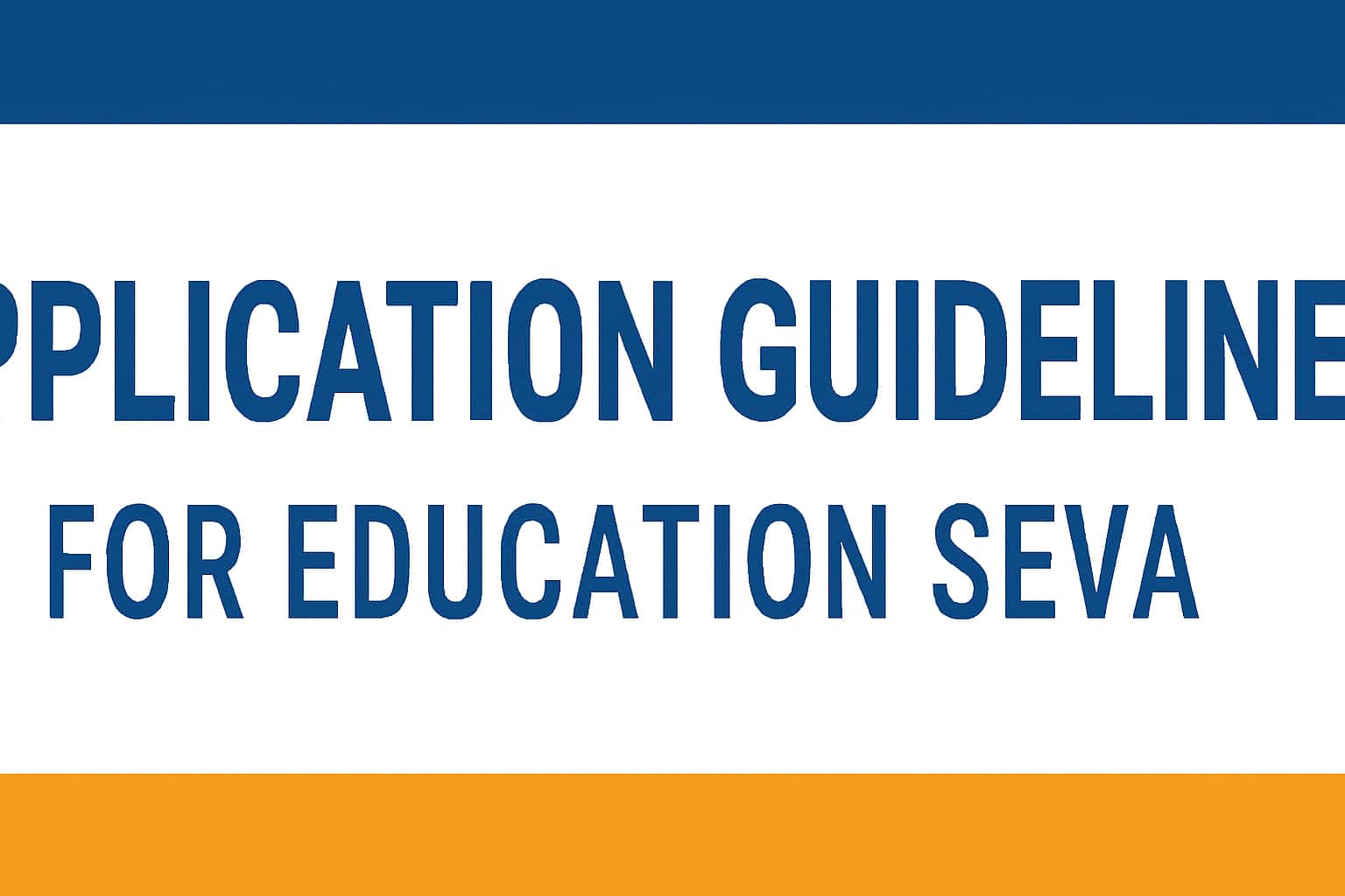 Application Guidelines for Education Seva