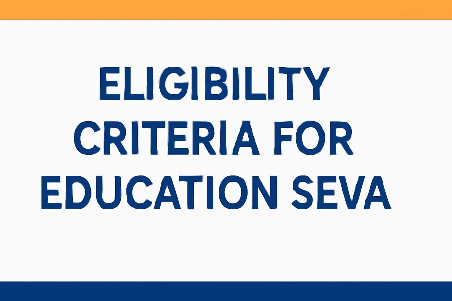 Eligibility Criteria for Education Seva