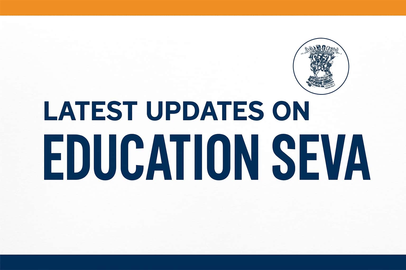 Latest Updates on Education Seva